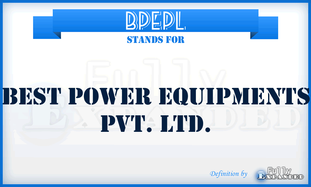 BPEPL - Best Power Equipments Pvt. Ltd.
