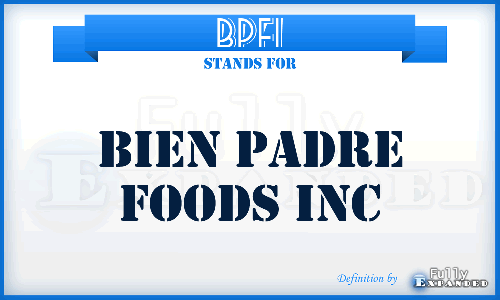 BPFI - Bien Padre Foods Inc