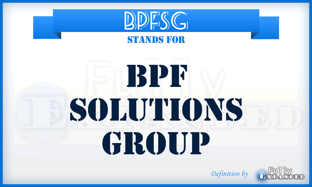 BPFSG - BPF Solutions Group