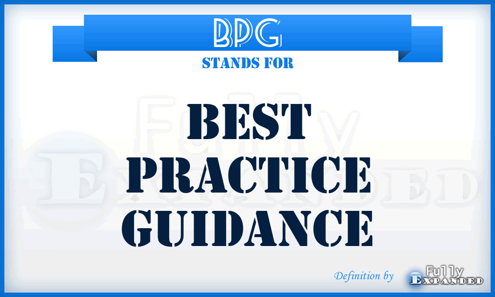 BPG - Best Practice Guidance