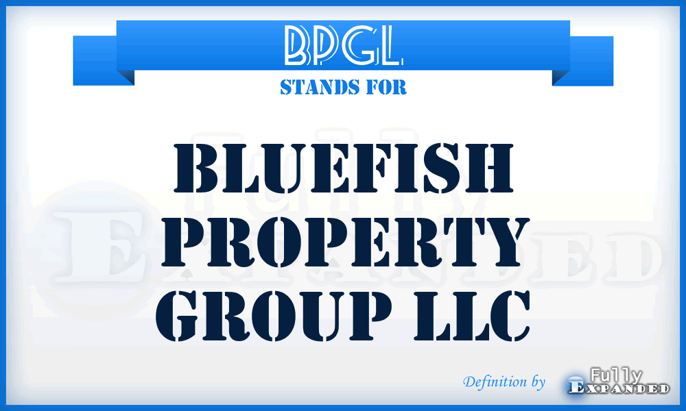 BPGL - Bluefish Property Group LLC