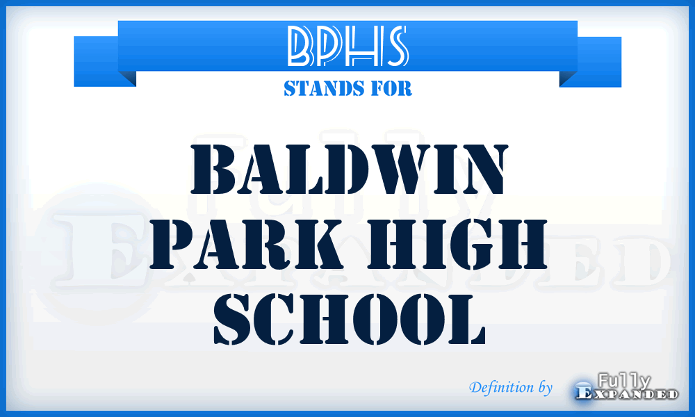 BPHS - Baldwin Park High School