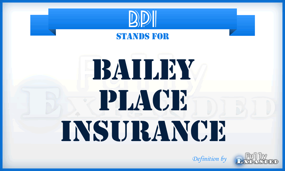 BPI - Bailey Place Insurance