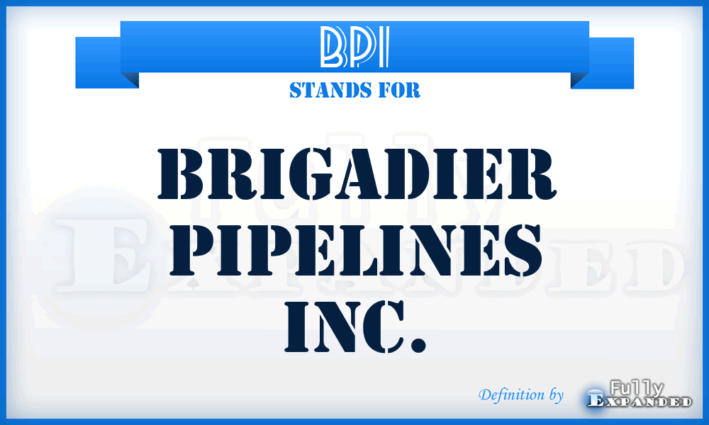 BPI - Brigadier Pipelines Inc.