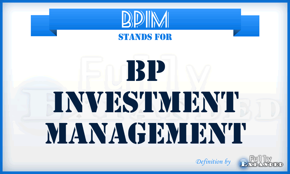 BPIM - BP Investment Management