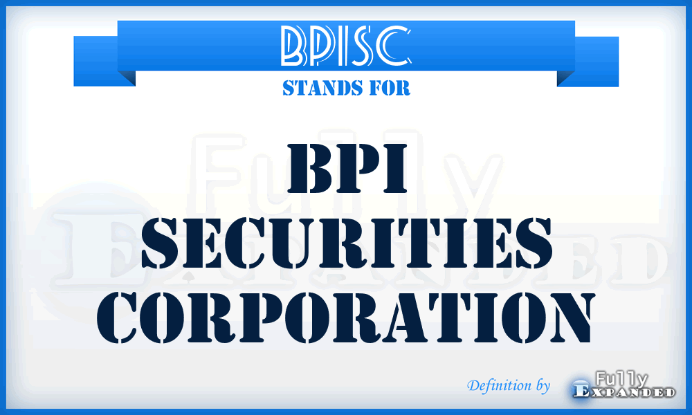 BPISC - BPI Securities Corporation