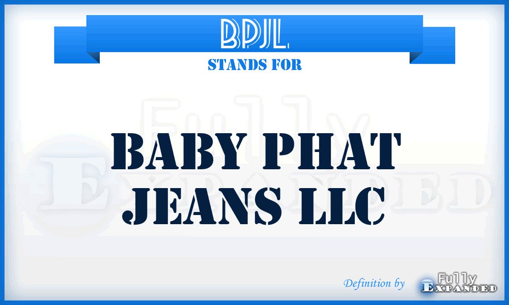 BPJL - Baby Phat Jeans LLC