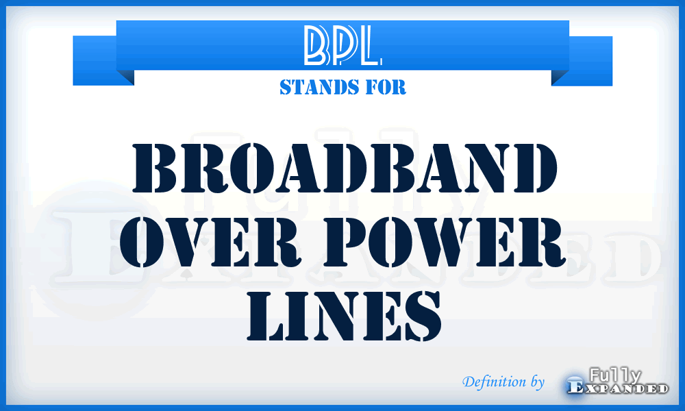 BPL - Broadband over Power Lines