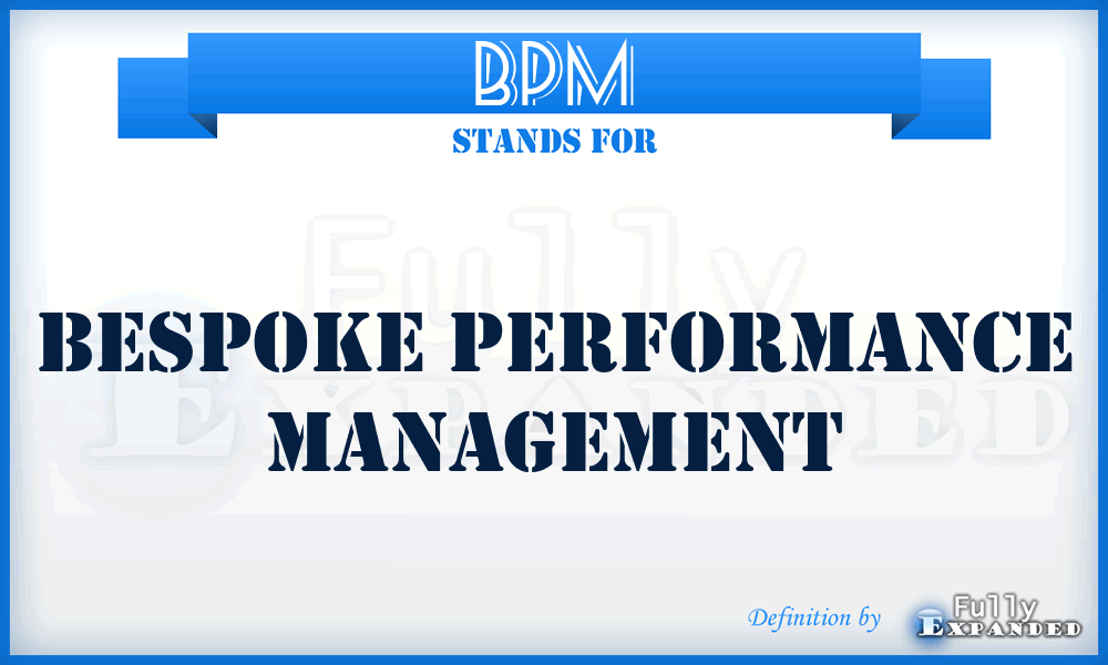 BPM - Bespoke Performance Management