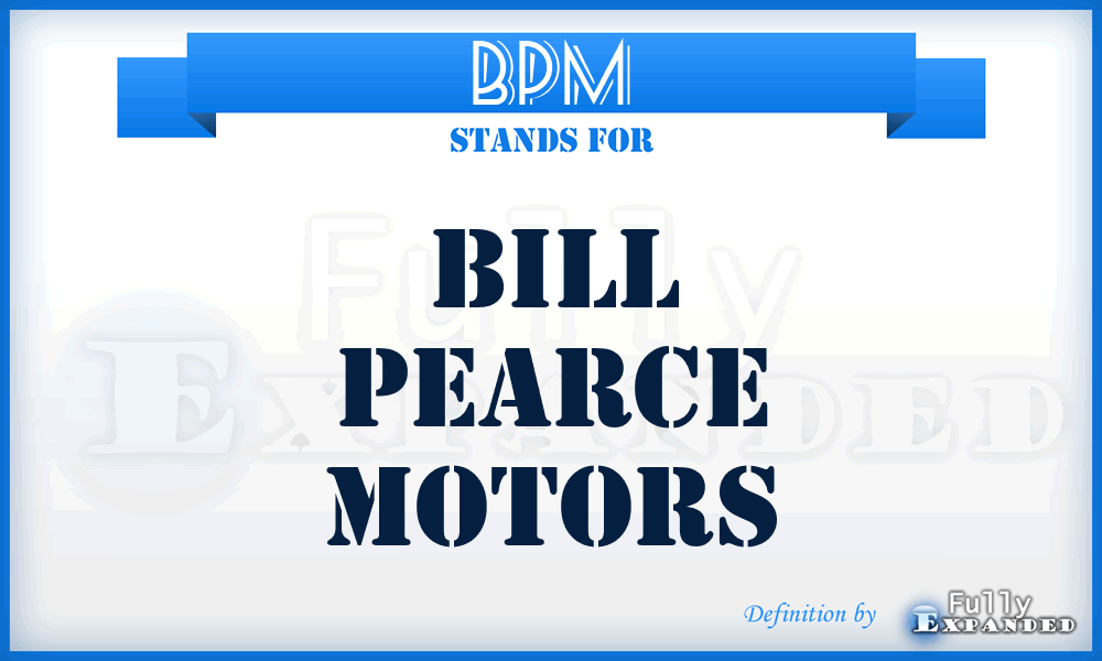 BPM - Bill Pearce Motors