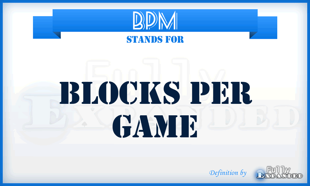 BPM - Blocks Per Game