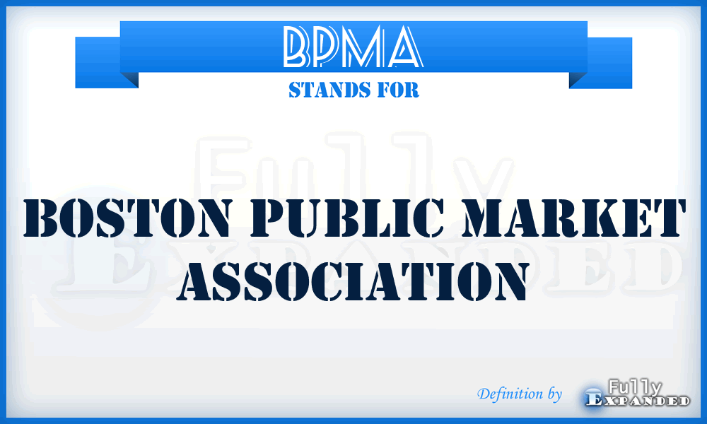 BPMA - Boston Public Market Association