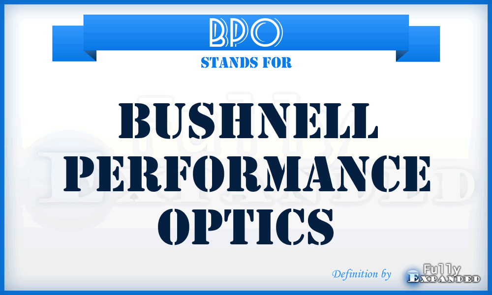 BPO - Bushnell Performance Optics