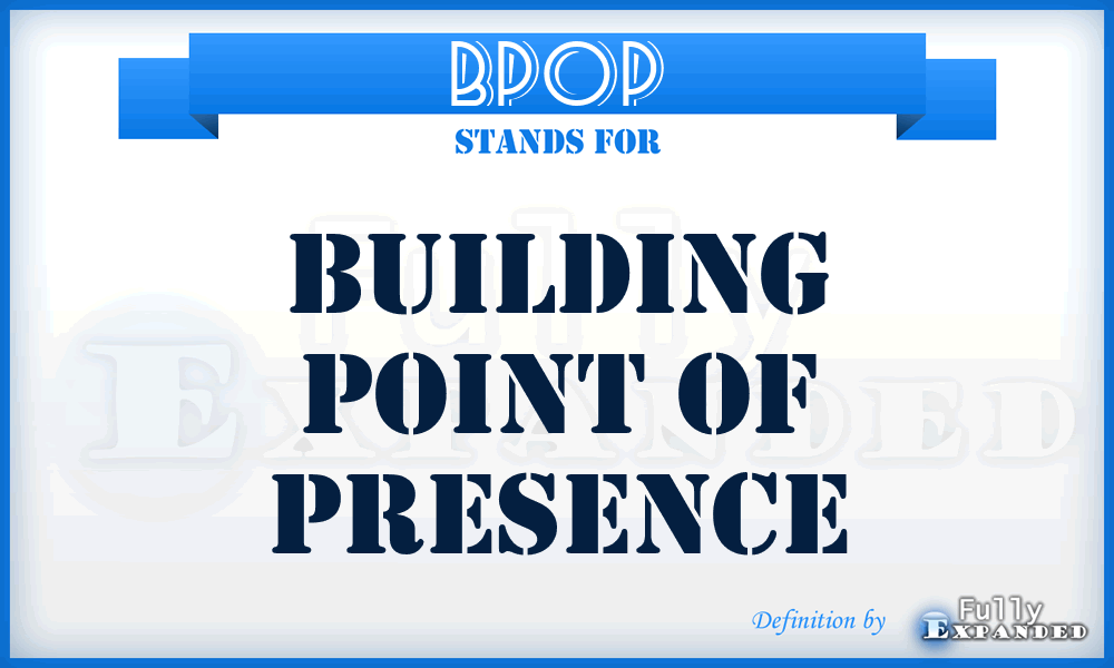 BPOP - Building Point of Presence