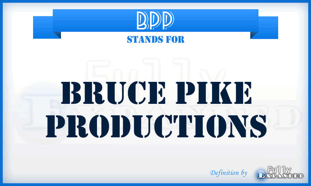 BPP - Bruce Pike Productions