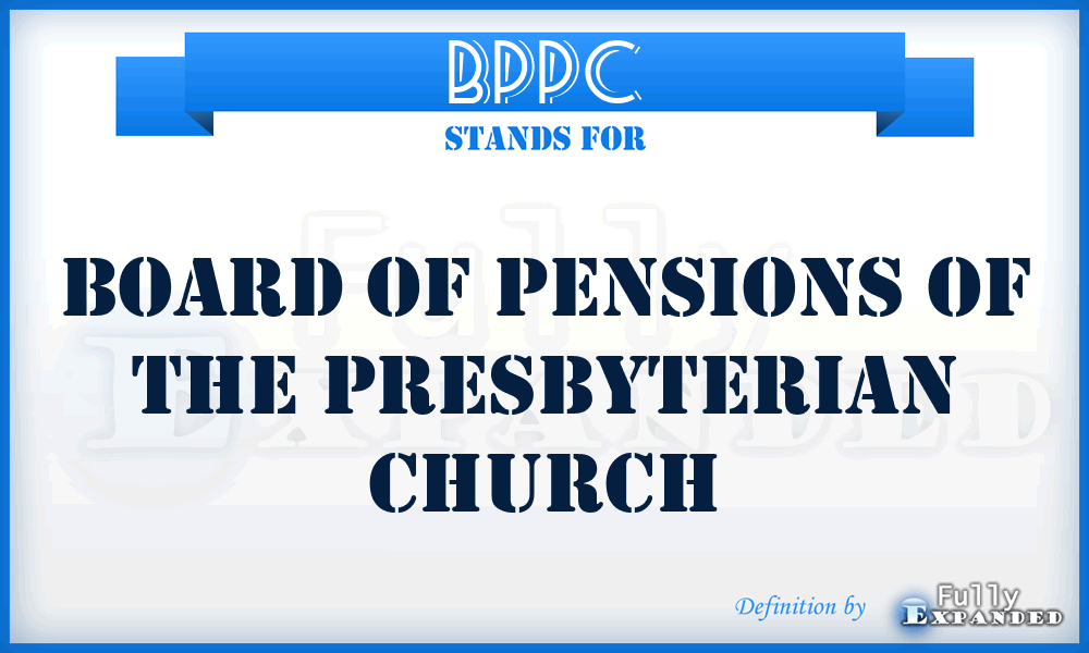 BPPC - Board of Pensions of the Presbyterian Church