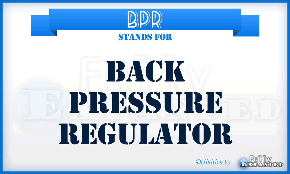 BPR - back pressure regulator
