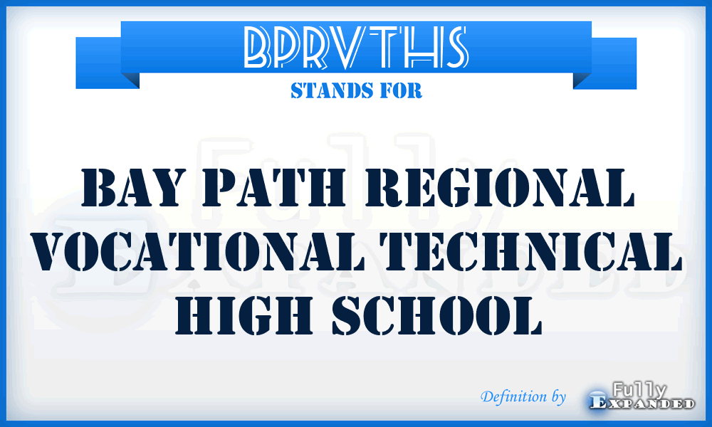 BPRVTHS - Bay Path Regional Vocational Technical High School