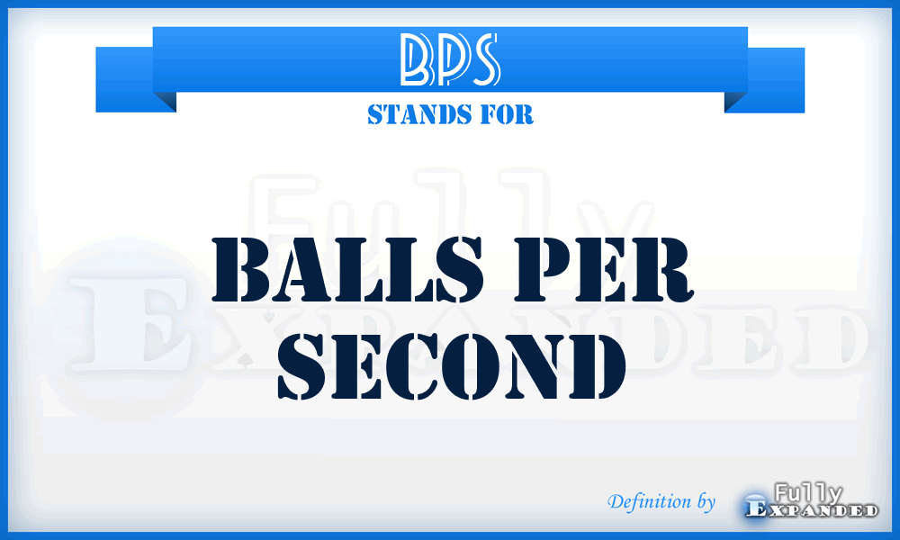 BPS - Balls Per Second