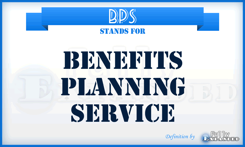 BPS - Benefits Planning Service