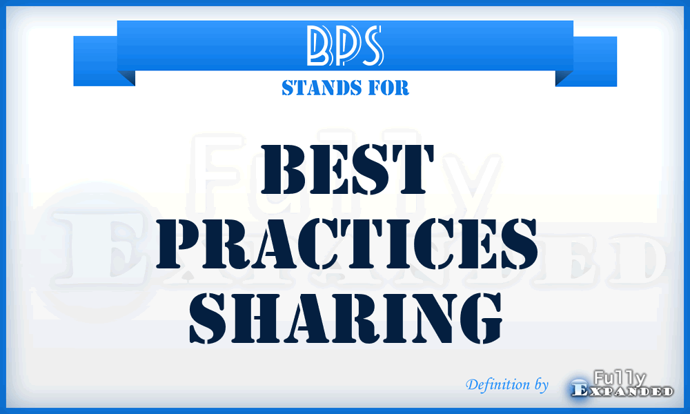 BPS - Best Practices Sharing