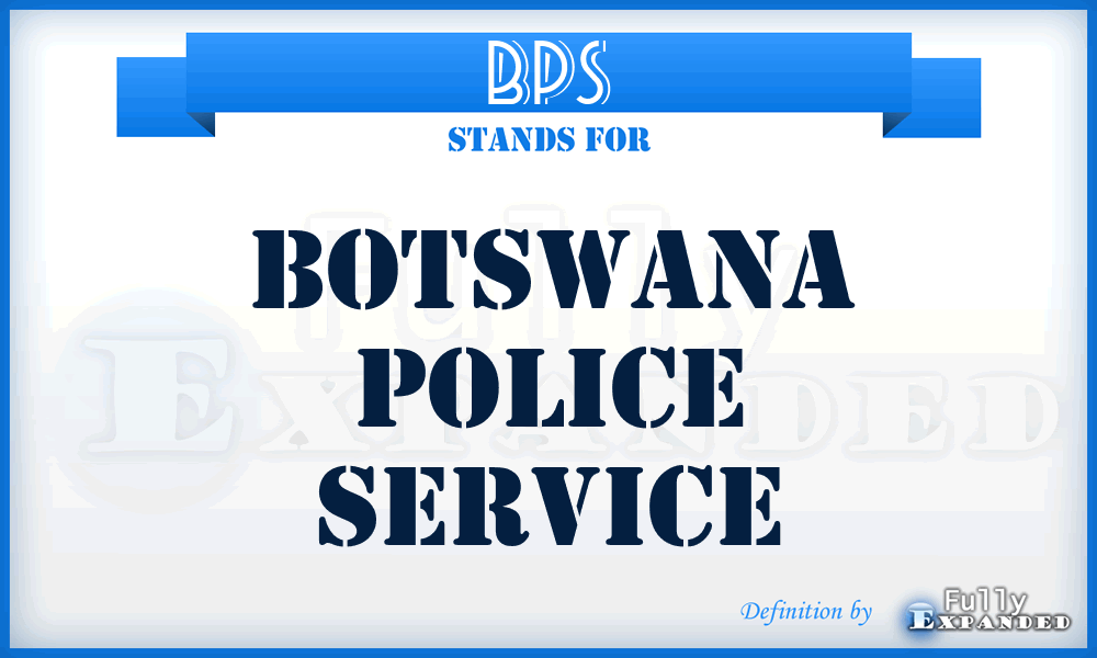 BPS - Botswana Police Service