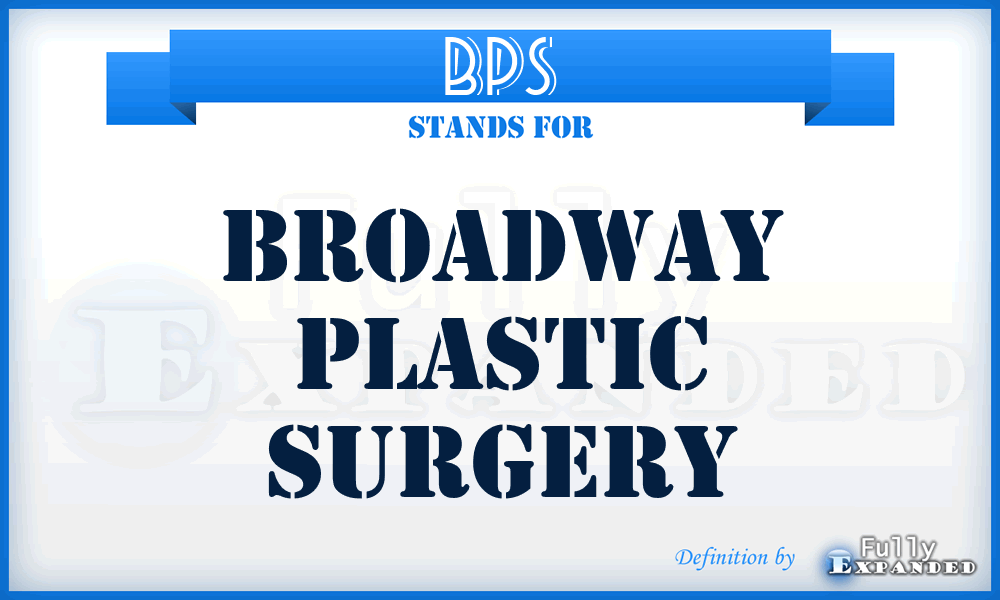 BPS - Broadway Plastic Surgery