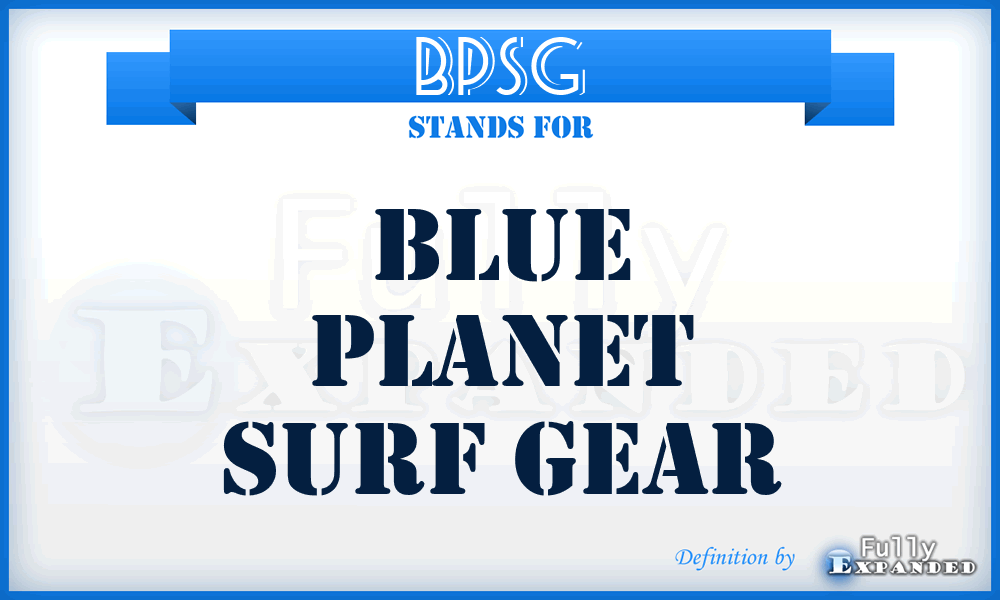 BPSG - Blue Planet Surf Gear