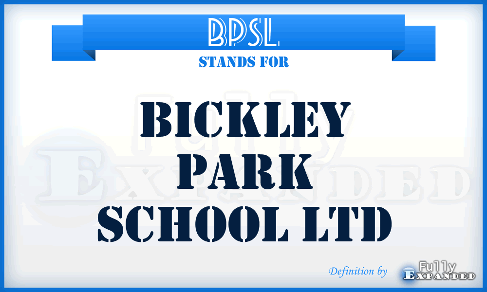 BPSL - Bickley Park School Ltd