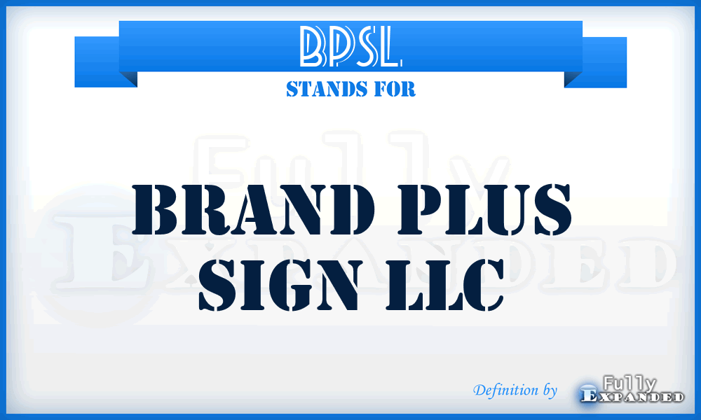 BPSL - Brand Plus Sign LLC