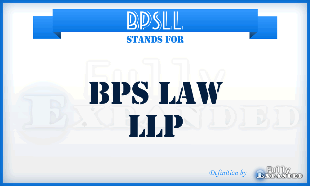 BPSLL - BPS Law LLP
