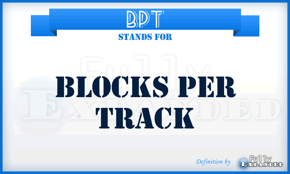BPT - Blocks Per Track
