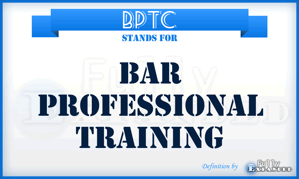 BPTC - Bar Professional Training