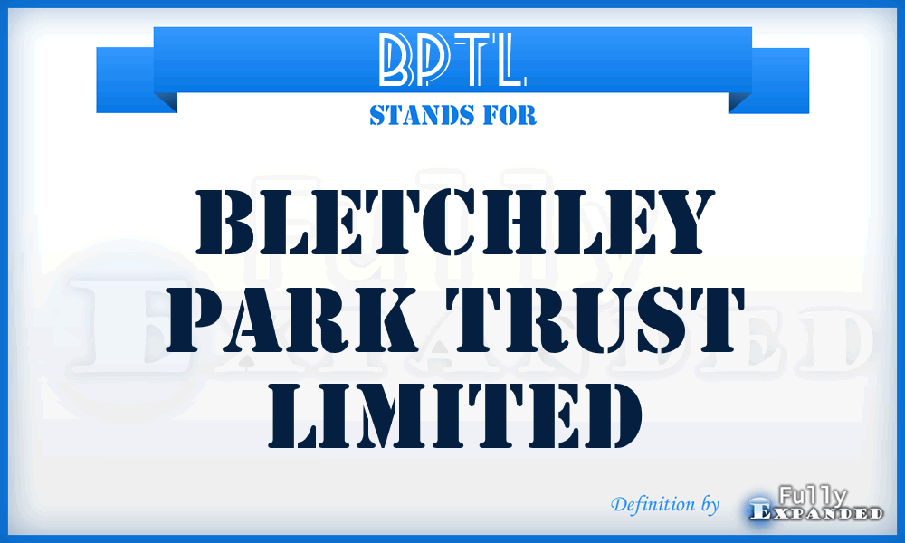 BPTL - Bletchley Park Trust Limited