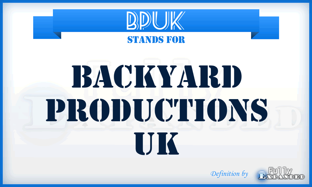 BPUK - Backyard Productions UK