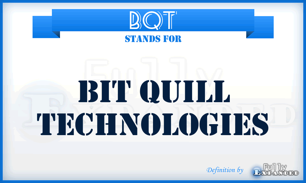 BQT - Bit Quill Technologies