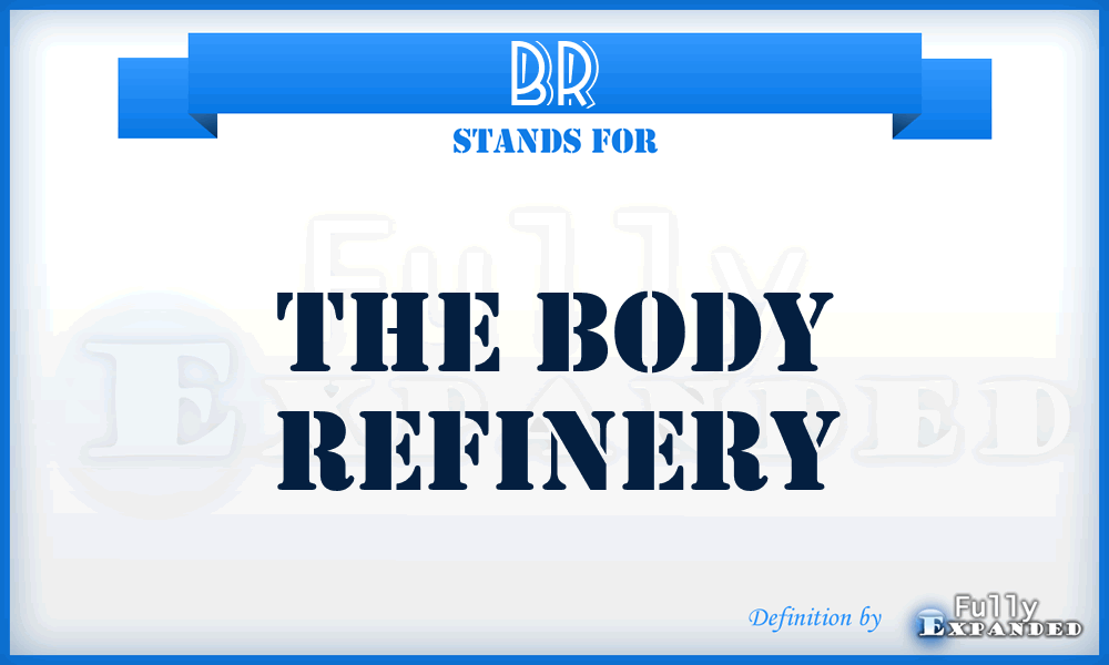 BR - The Body Refinery