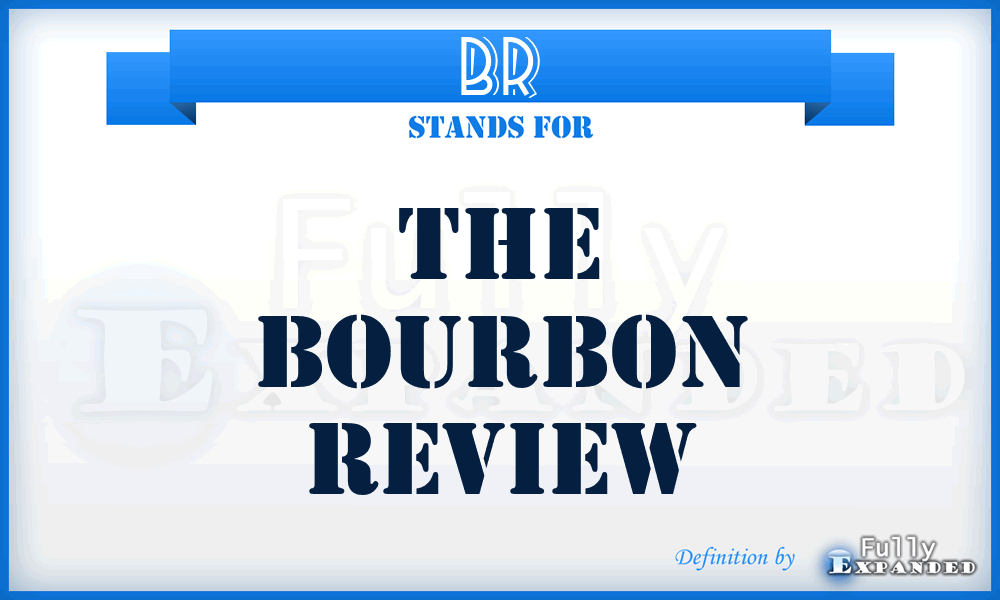 BR - The Bourbon Review