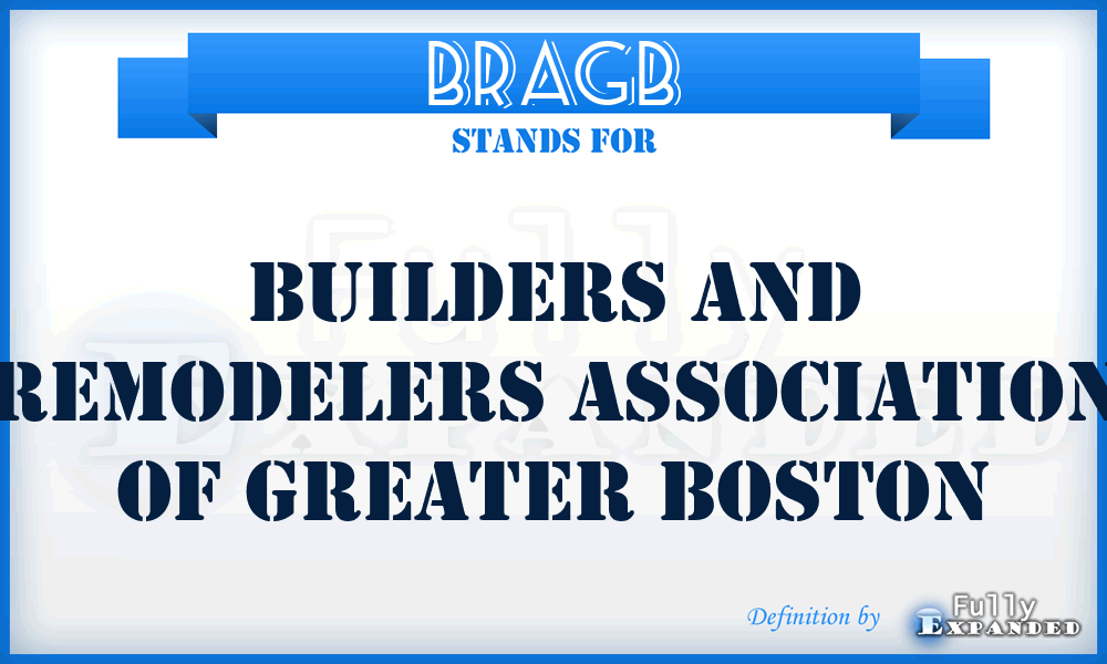 BRAGB - Builders and Remodelers Association of Greater Boston