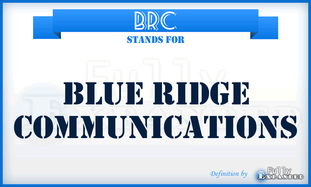 BRC - Blue Ridge Communications