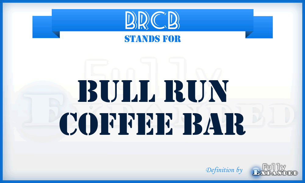 BRCB - Bull Run Coffee Bar