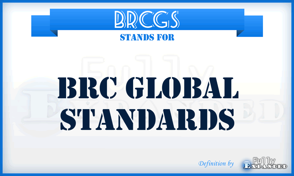 BRCGS - BRC Global Standards