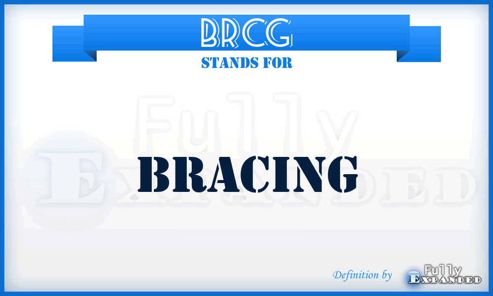 BRCG - Bracing