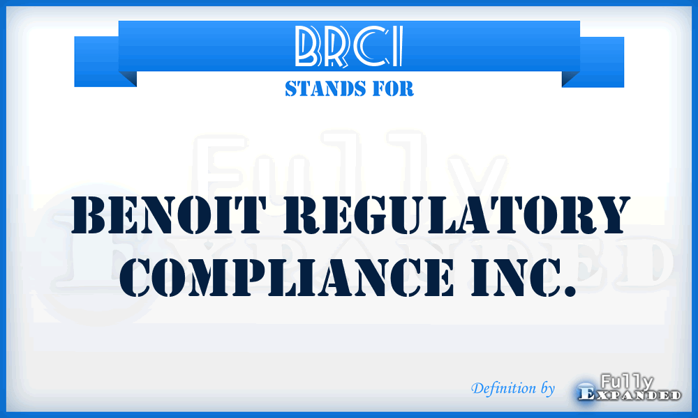 BRCI - Benoit Regulatory Compliance Inc.