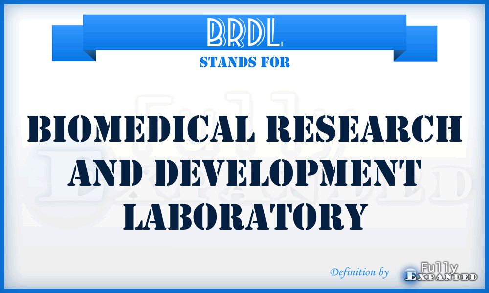 BRDL - Biomedical Research and Development Laboratory