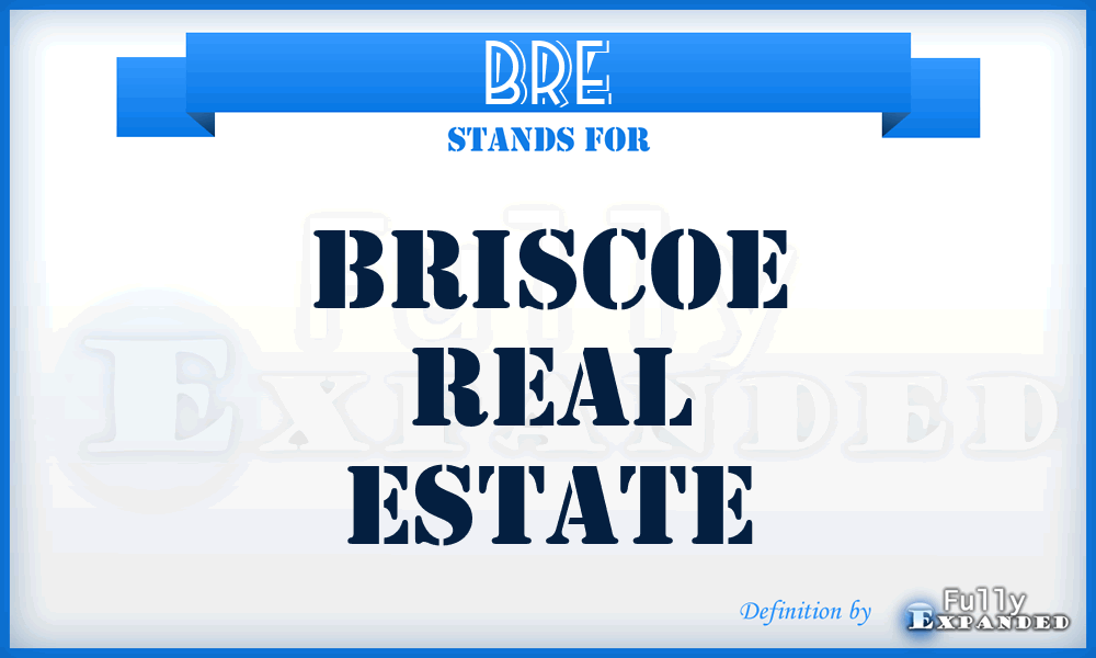 BRE - Briscoe Real Estate