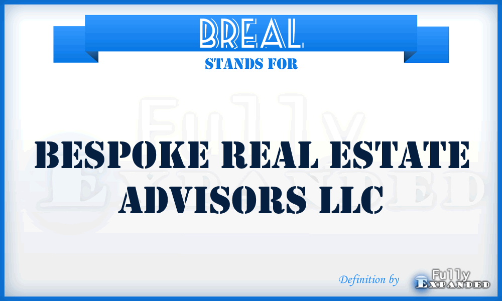 BREAL - Bespoke Real Estate Advisors LLC
