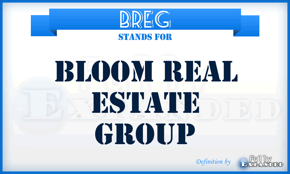BREG - Bloom Real Estate Group