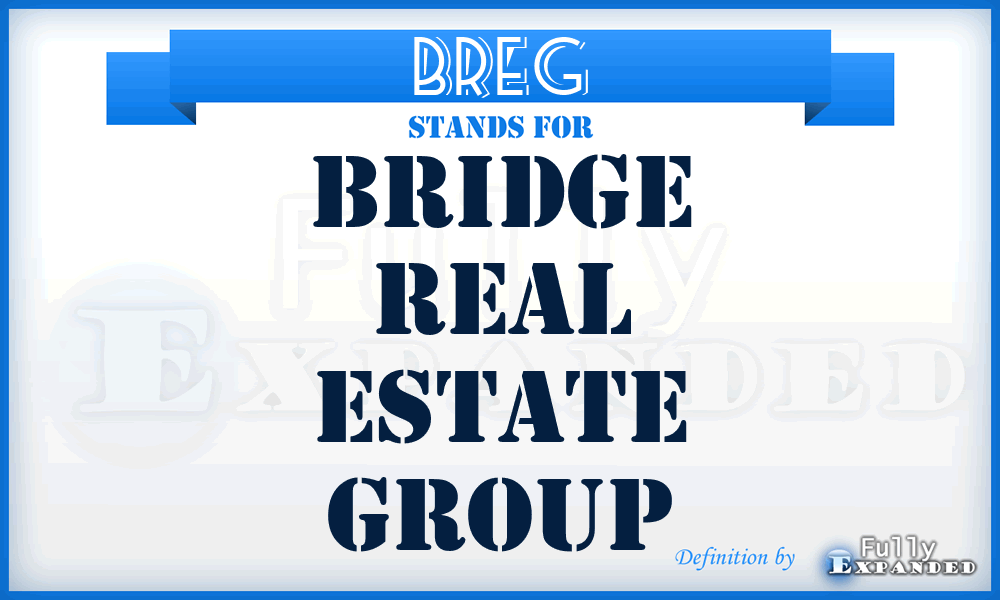 BREG - Bridge Real Estate Group