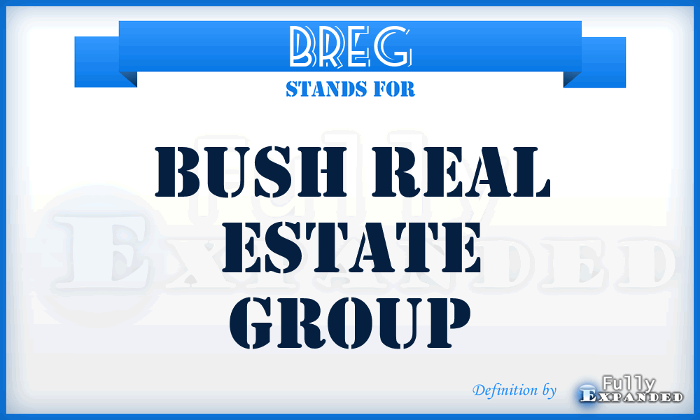 BREG - Bush Real Estate Group